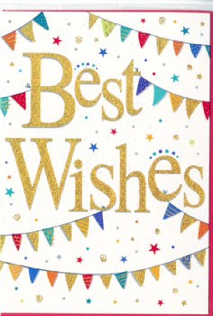The congratulations card pictured here radiates a vibrant sense of occasion, while still feeling as composed and elegant as a stroll through the leafy streets of Highgate. Dominating the scene, the words Best Wishes appear in large, flowing gold script at the centre of a bright white background. Each letter is softly curved and slightly raised, the metallic finish suggesting a subtle sparkle, like late afternoon sunlight glinting off the rooftops near Highgate Village. The gold tone is rich but not overpowering, so the message feels warm and sincere rather than flashy. Curving across the upper and lower sections of the card, strings of bunting sweep in gentle arcs. These delicate garlands are made up of small triangular flags, each one a burst of colour-bright turquoise, crimson red, lime green, sunflower yellow, and royal blue. Some pennants are decorated with tiny dots, others with slender stripes or small repeating shapes, adding charming variety while keeping the palette harmonious. Between and around the bunting, tiny star shapes and confetti-like dots are scattered in coordinating colours, creating an impression of joyous movement, as though the celebration has been paused mid-dance. Yet the overall design remains clear and uncluttered, thanks to the crisp white space that frames every element. It is easy to imagine this card resting against a vase of fresh flowers in a Highgate home, perhaps near a window overlooking Waterlow Park or the wooded paths of nearby Highgate Wood. The card's mood is joyfully supportive, making it suitable for congratulating a graduate, welcoming a new baby, or sending best wishes for any hopeful new beginning.